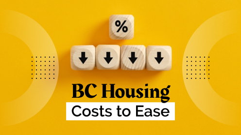 B.C.’S Housing Costs to Ease With Interest Rate Cuts on Horizon